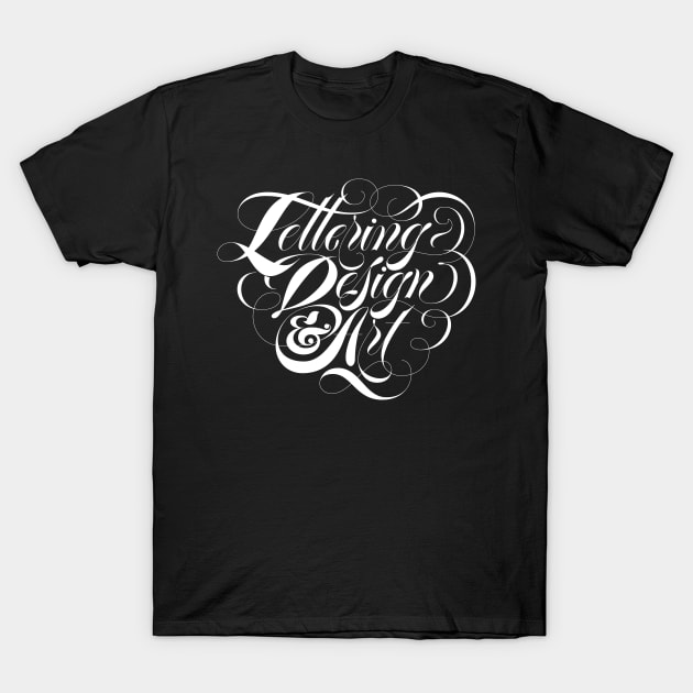 Lettering Design And Art T-Shirt by Thisisblase